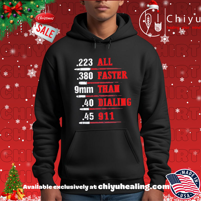 All Faster Than Dialing 911 shirt All Faster Than Dialing 911 shirt