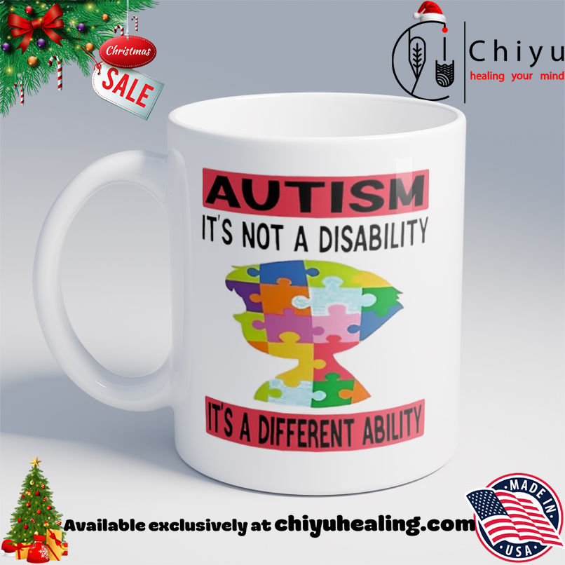 Autism It's Not A Disability It's A Different Ability shirt, Hoodie, Sweatshirt, Poster Canvas, Mug, Ornaments