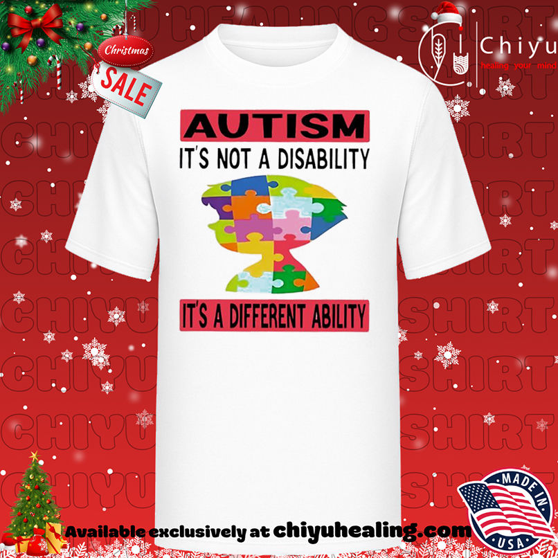 Autism It's Not A Disability It's A Different Ability shirt, Hoodie, Sweatshirt, Poster Canvas, Mug, Ornaments