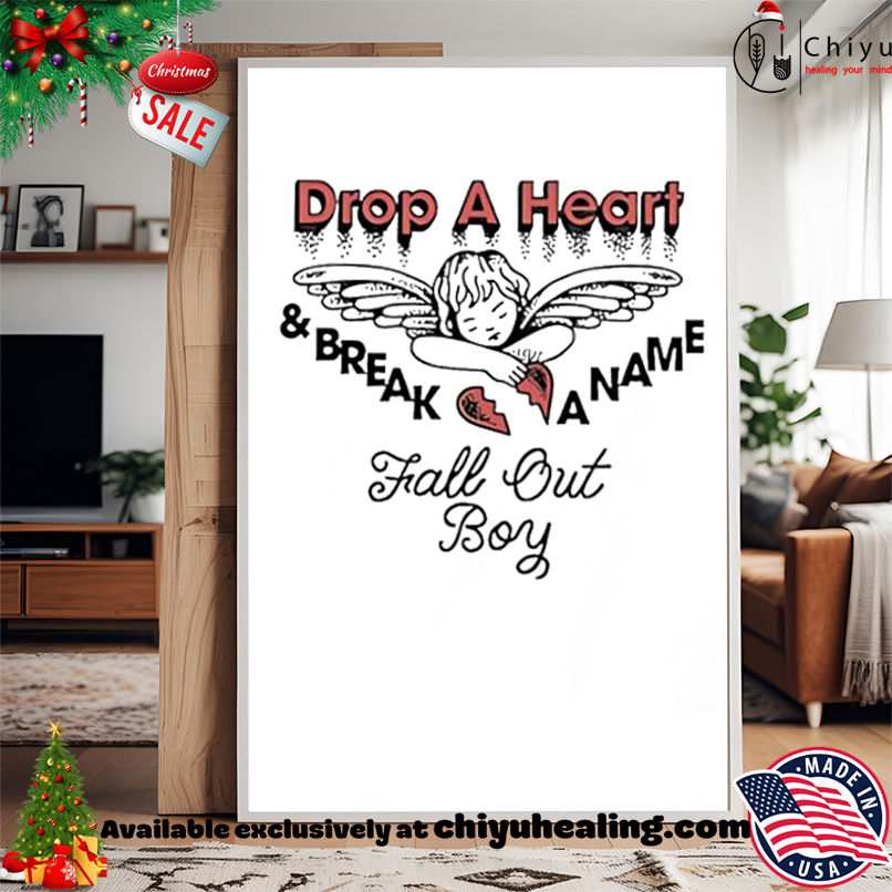 Awesome Drop A Heart Fall Out Boy shirt, Hoodie, Sweatshirt, Poster Canvas, Mug, Ornaments