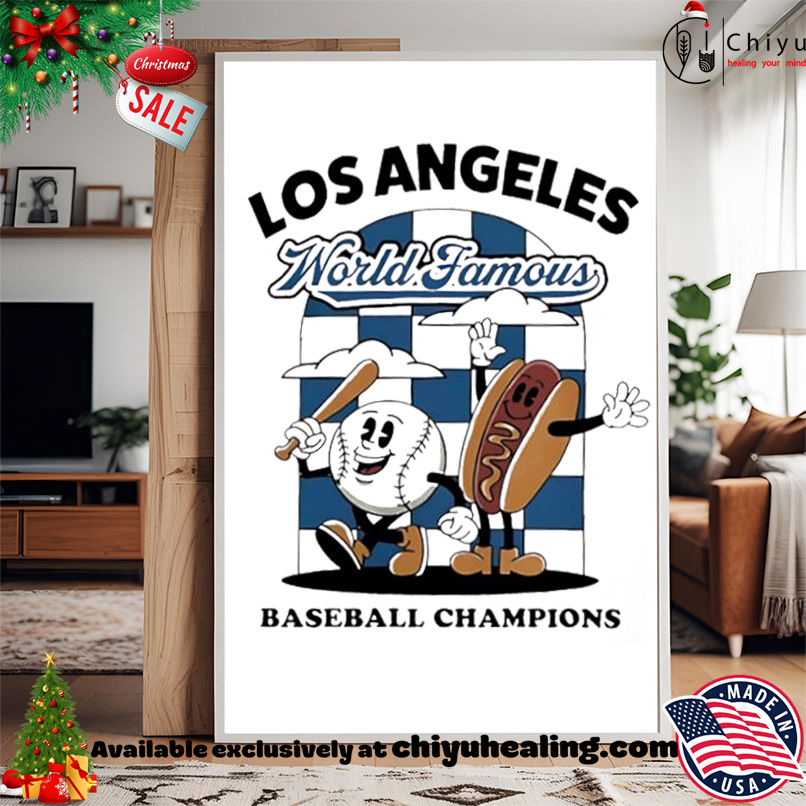 Awesome La Dodgers World Series Merch Los Angeles Dodgers World Famous Baseball Champions shirt, Hoodie, Sweatshirt, Poster Canvas, Mug, Ornaments