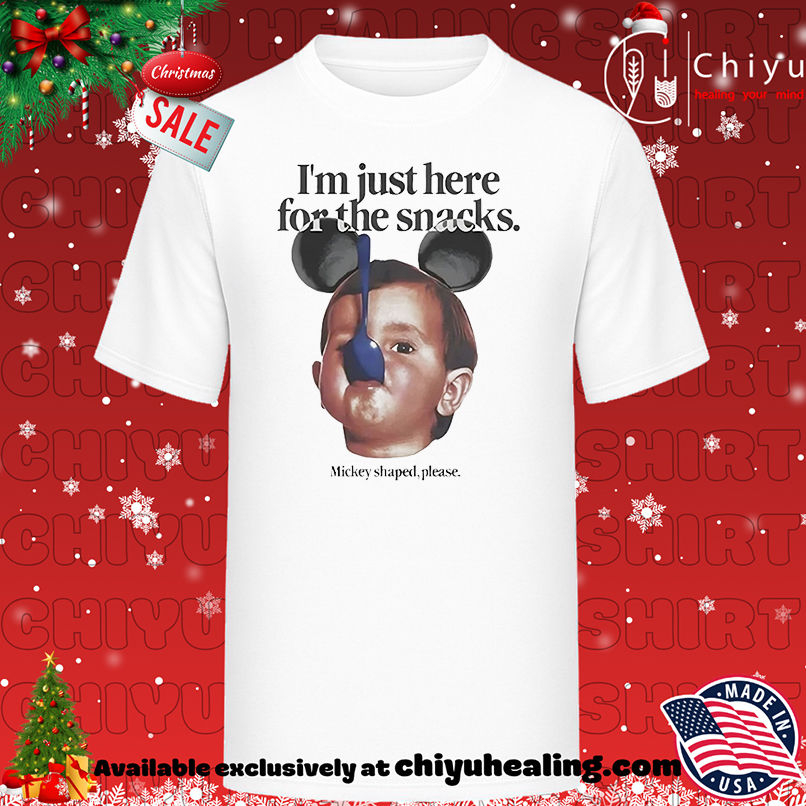 Baby I'm Just Here For The Snacks Mickey Shaped Please shirt, Hoodie, Sweatshirt, Poster Canvas, Mug, Ornaments