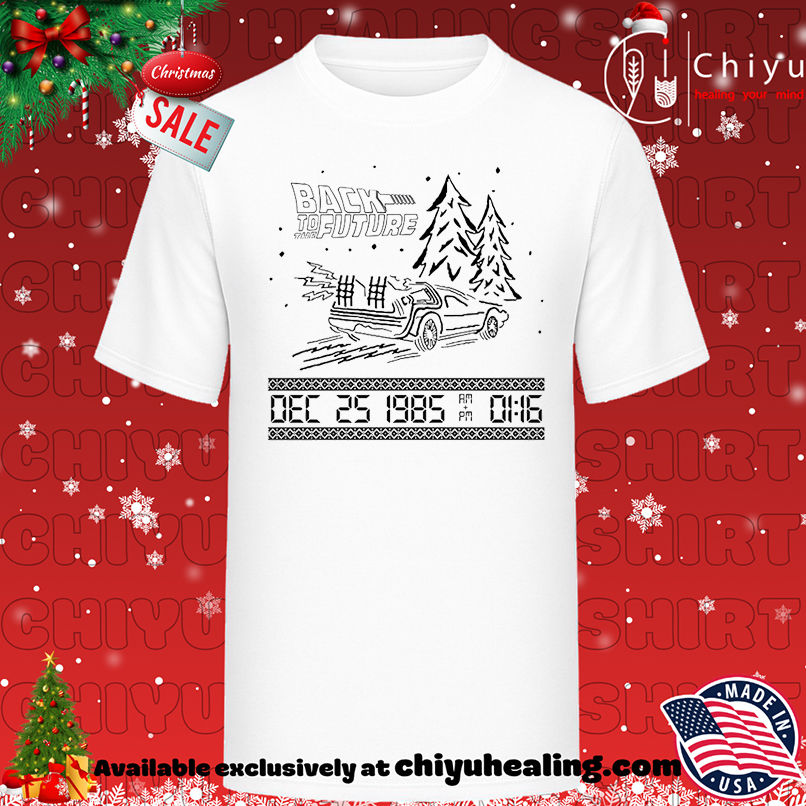 Back To The Future Dec 25 1985 Christmas shirt, Hoodie, Sweatshirt, Poster Canvas, Mug, Ornaments