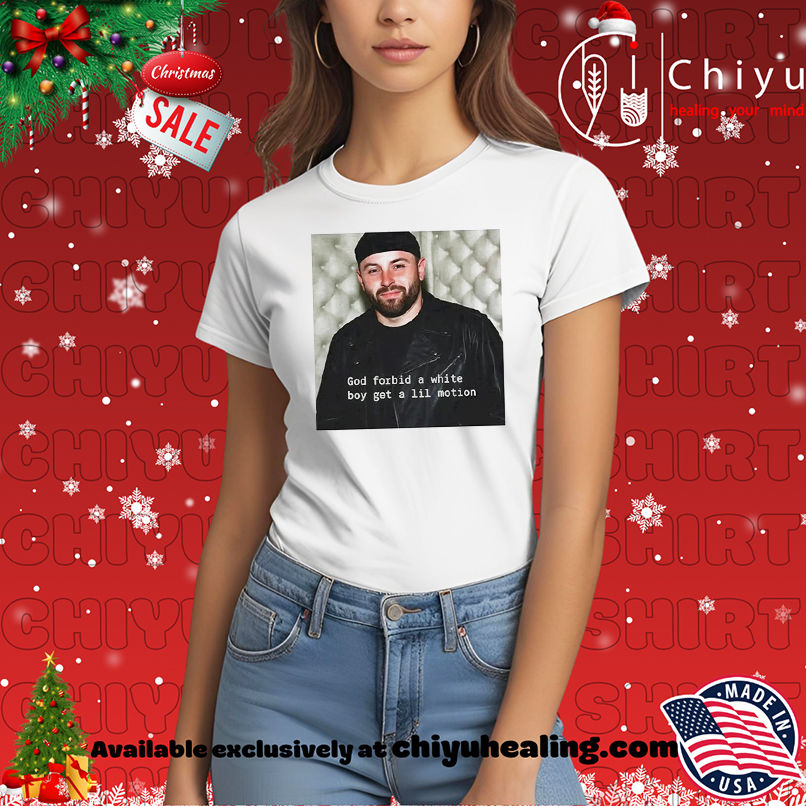 Baker Mayfield God forbid a white boy get a lil motion shirt, Hoodie, Sweatshirt, Poster Canvas, Mug, Ornaments