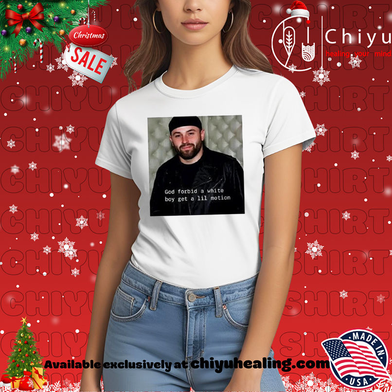 Baker's god forbid a white boy get a lil motion shirt, Hoodie, Sweatshirt, Poster Canvas, Mug, Ornaments