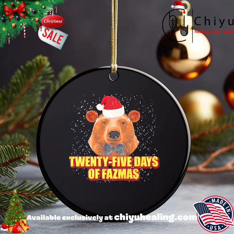 Bear Twenty-Five Days of Fazmas Christmas shirt, Hoodie, Sweatshirt, Poster Canvas, Mug, Ornaments