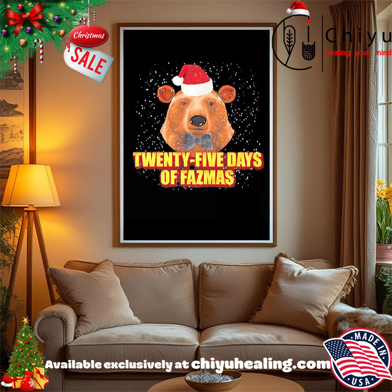 Bear Twenty-Five Days of Fazmas Christmas shirt, Hoodie, Sweatshirt, Poster Canvas, Mug, Ornaments