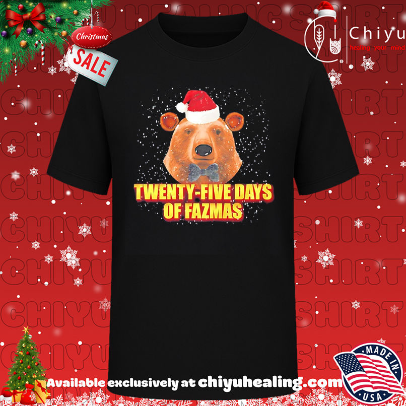 Bear Twenty-Five Days of Fazmas Christmas shirt, Hoodie, Sweatshirt, Poster Canvas, Mug, Ornaments