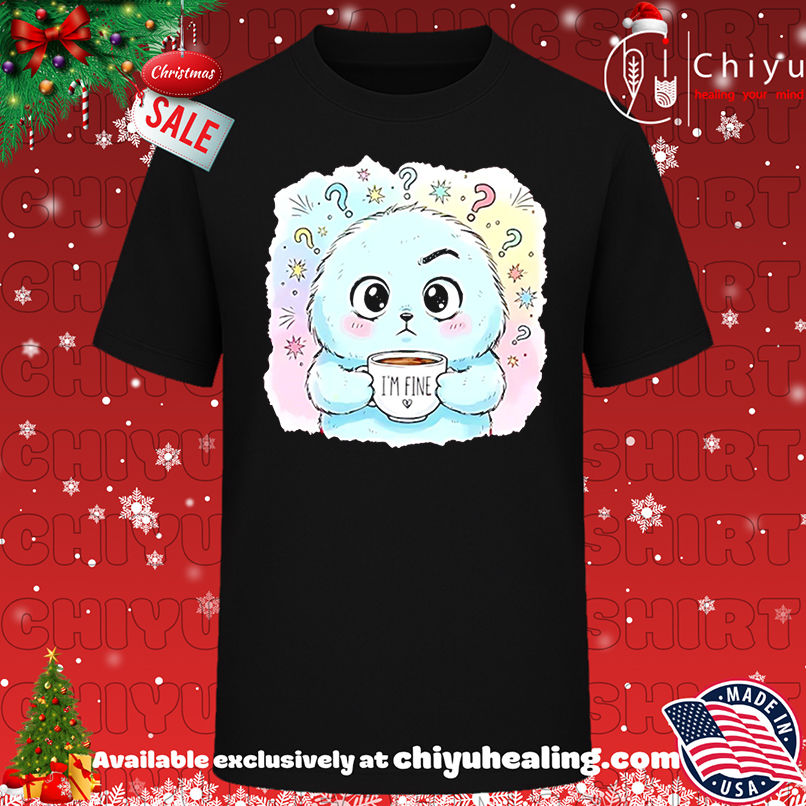 Best I'm Fine Fluffy Monster Coffee cute cartoon shirt, Hoodie, Sweatshirt, Poster Canvas, Mug, Ornaments