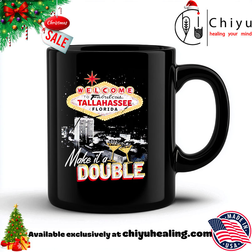 Best Welcome To Fabulous Tallahassee Florida Make it a Double retro shirt, Hoodie, Sweatshirt, Poster Canvas, Mug, Ornaments