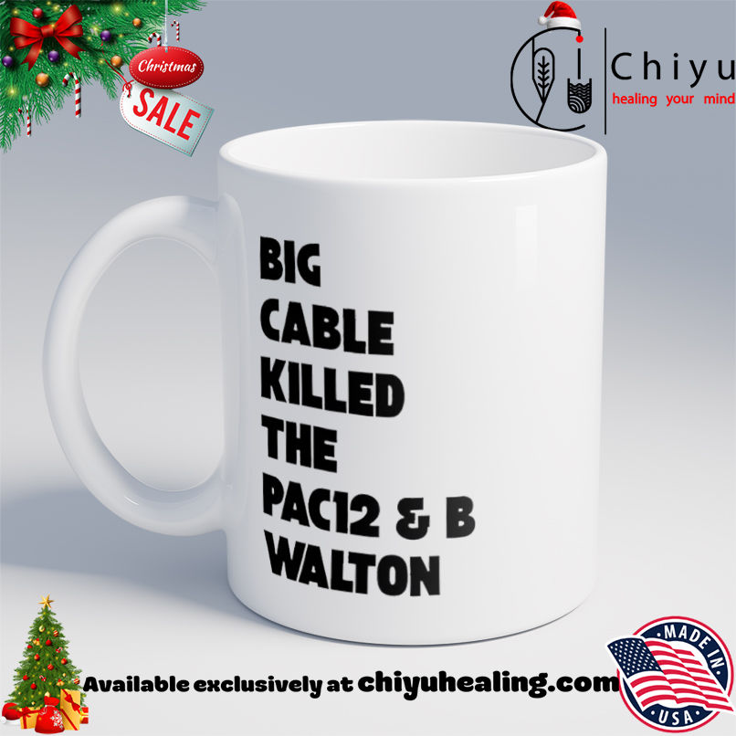 Big Cable Killed The Pac12 & B Walton shirt, Hoodie, Sweatshirt, Poster Canvas, Mug, Ornaments 6 Big Cable Killed The Pac12 & B Walton shirt, Hoodie, Sweatshirt, Poster Canvas, Mug, Ornaments