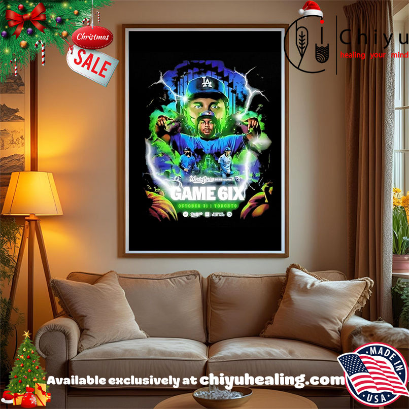 Blue Jays Vs Dodgers World Series Game 6IX 2025 shirt Blue Jays Vs Dodgers World Series Game 6IX 2025 shirt