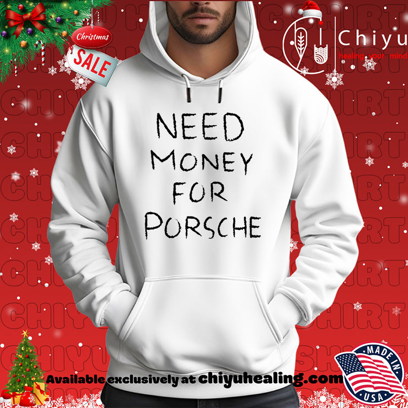 Brad Pitt Need Money For Porsche Shirt, Hoodie, Sweatshirt, Poster Canvas, Mug, Ornaments 2 Brad Pitt Need Money For Porsche Shirt, Hoodie, Sweatshirt, Poster Canvas, Mug, Ornaments