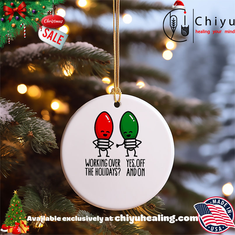 Christmas lights pun Working over holidays funny 2025 shirt, Hoodie, Sweatshirt, Poster Canvas, Mug, Ornaments 5 Christmas lights pun Working over holidays funny 2025 shirt, Hoodie, Sweatshirt, Poster Canvas, Mug, Ornaments