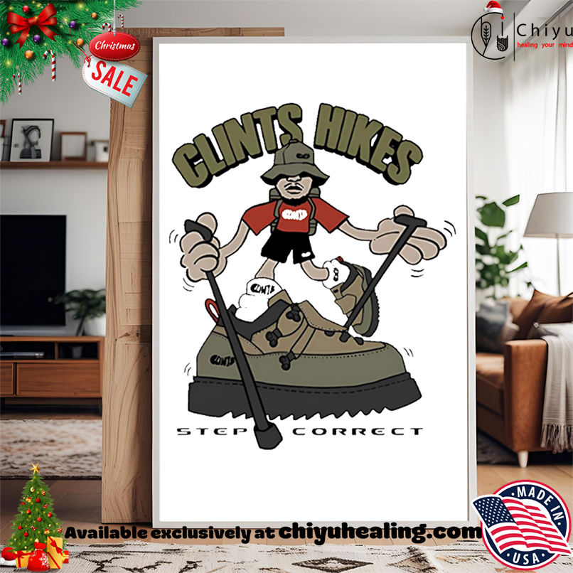 Clints Inc Hikes Step Concert Shirt, Hoodie, Sweatshirt, Poster Canvas, Mug, Ornaments