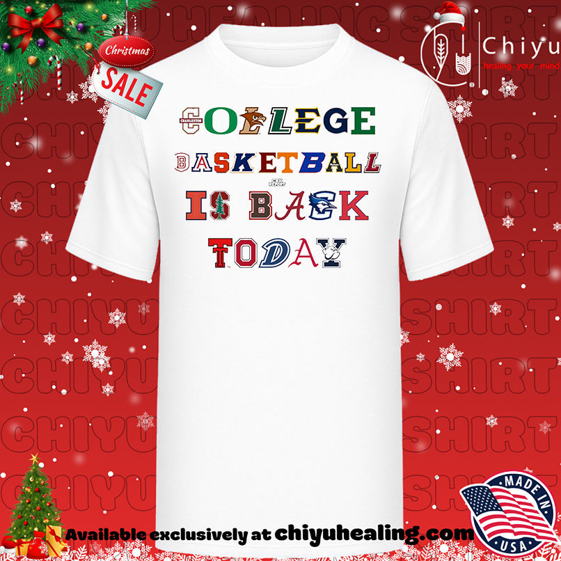 College Basketball Is Back Today Shirt, Hoodie, Sweatshirt, Poster Canvas, Mug, Ornaments