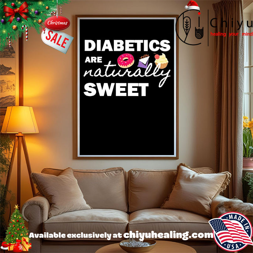 Diabetics are naturally sweet T-shirt Diabetics are naturally sweet T-shirt