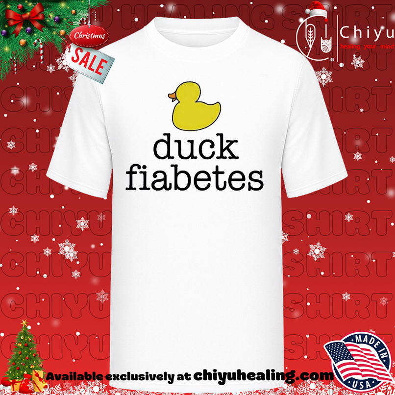 Duck Fiabetes Meme T-shirt, Hoodie, Sweatshirt, Poster Canvas, Mug, Ornaments