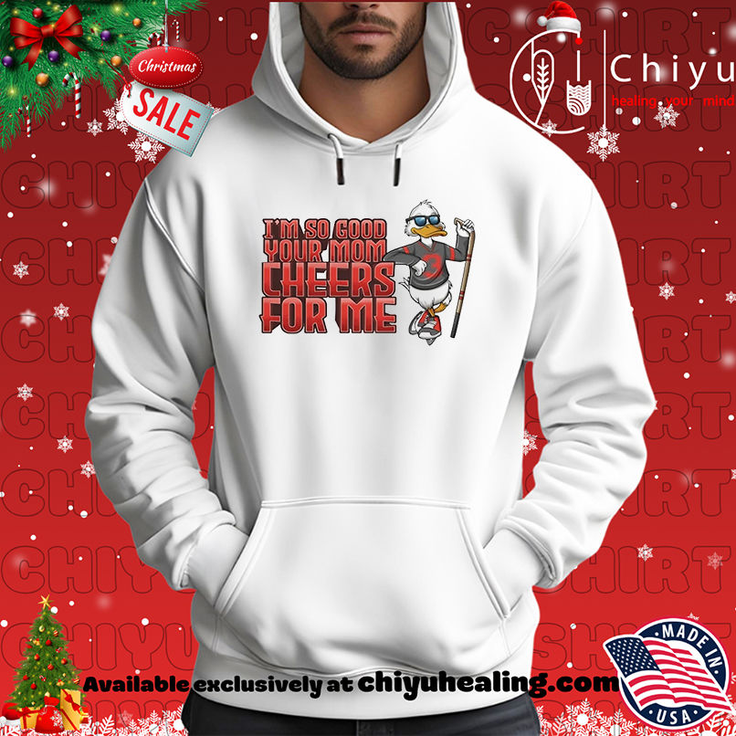 Duck I'm so good Your Mom Cheers for Me NBA 2025-26 mascot shirt, Hoodie, Sweatshirt, Poster Canvas, Mug, Ornaments 2 Duck I'm so good Your Mom Cheers for Me NBA 2025-26 mascot shirt, Hoodie, Sweatshirt, Poster Canvas, Mug, Ornaments
