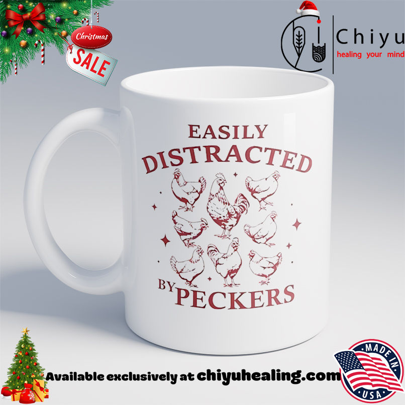 Easily distracted by peckers shirt, Hoodie, Sweatshirt, Poster Canvas, Mug, Ornaments