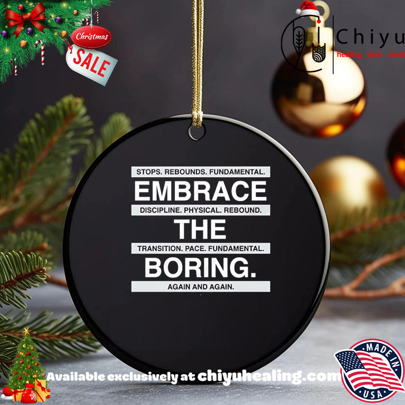 Embrace the boring again and again shirt, Hoodie, Sweatshirt, Poster Canvas, Mug, Ornaments