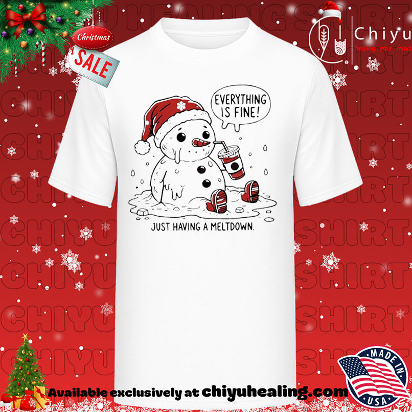 Everything Is Fine Meltdown Christmas shirt, Hoodie, Sweatshirt, Poster Canvas, Mug, Ornaments