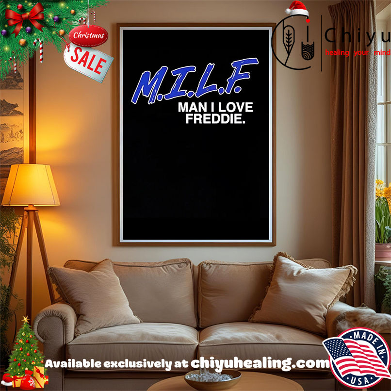 Freddie Freeman MILF Man I Love Freddie shirt, Hoodie, Sweatshirt, Poster Canvas, Mug, Ornaments