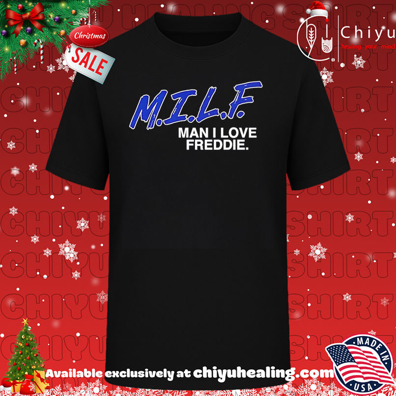 Freddie Freeman MILF Man I Love Freddie shirt, Hoodie, Sweatshirt, Poster Canvas, Mug, Ornaments