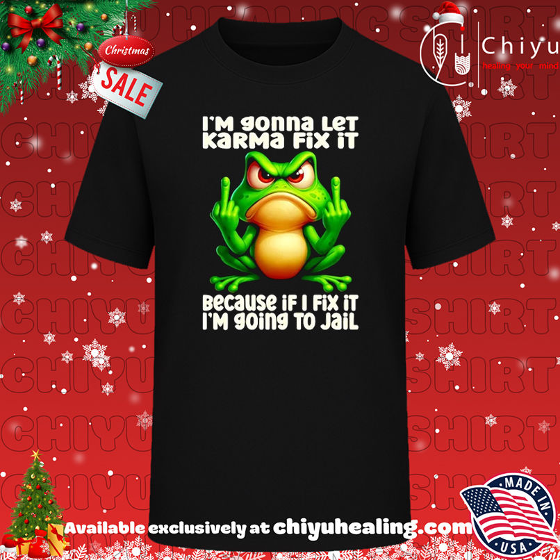 Frog Middle Finger I Am Going To Let Karma Fix It T-shirt, Hoodie, Sweatshirt, Poster Canvas, Mug, Ornaments