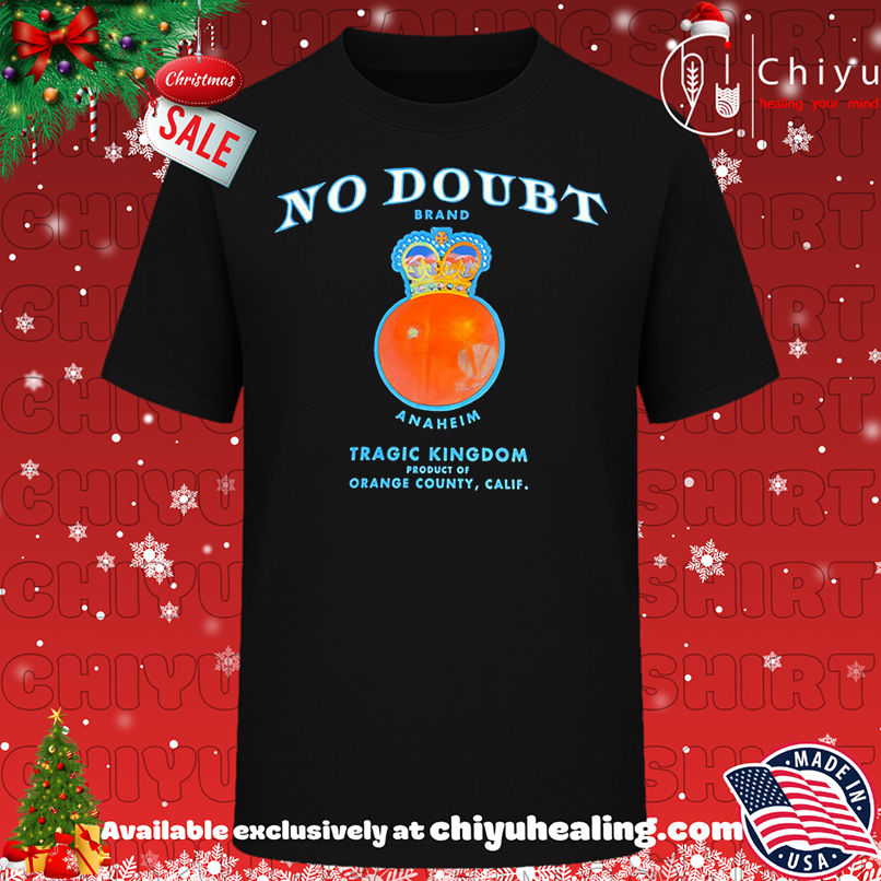 Funny No Doubt Brand Anaheim Tragic Kingdom Product Of Orange County Calif shirt, Hoodie, Sweatshirt, Poster Canvas, Mug, Ornaments