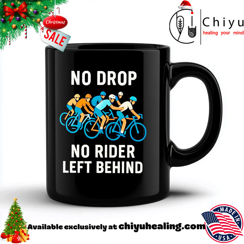 Funny No Drop No Rider Left Behind Cycling shirt, Hoodie, Sweatshirt, Poster Canvas, Mug, Ornaments