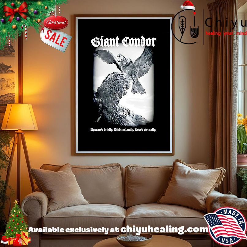 Giant Condor appeared briefly died instantly loved eternally T-shirt Giant Condor appeared briefly died instantly loved eternally T-shirt