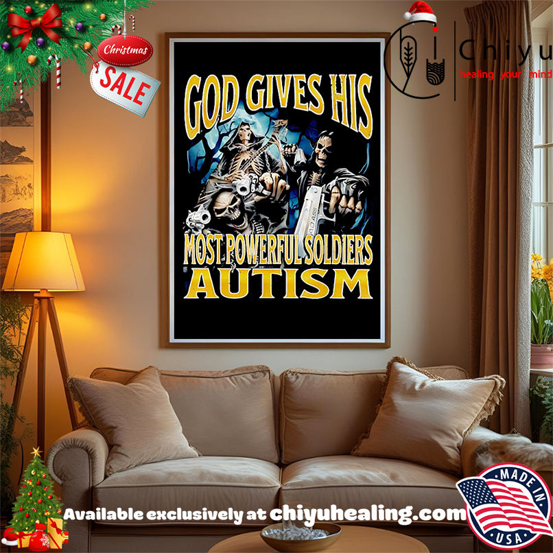 God Give His Most Powerful Soldiers Autism Shirt God Give His Most Powerful Soldiers Autism Shirt