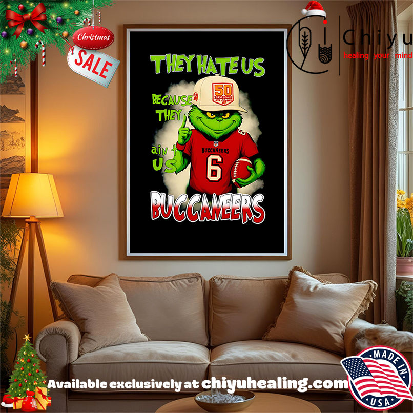 Grinch they hate us because they ain't us Buccaneers football shirt, Hoodie, Sweatshirt, Poster Canvas, Mug, Ornaments