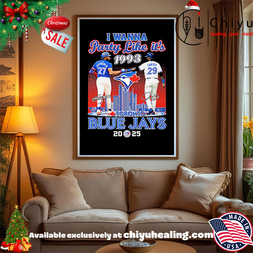 Guerrero Jr and Carter I wanna party like it's 1993 Toronto Blue Jays 2025 shirt, Hoodie, Sweatshirt, Poster Canvas, Mug, Ornaments
