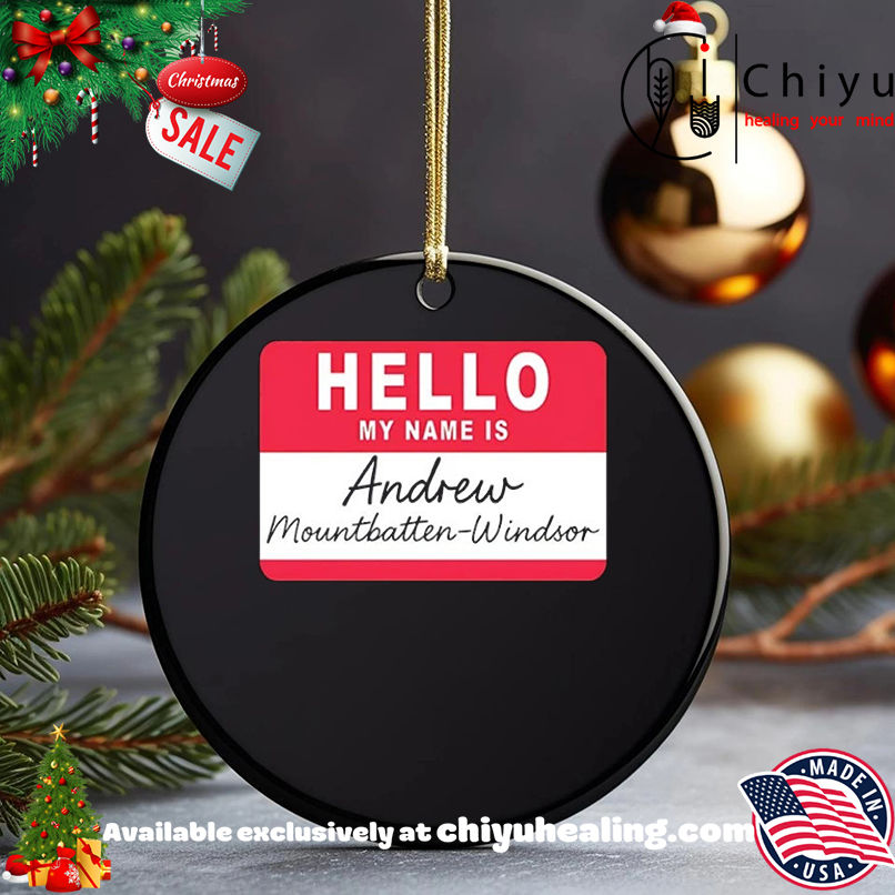 Hello My Name is Andrew Mountbatten Windsor T-shirt, Hoodie, Sweatshirt, Poster Canvas, Mug, Ornaments 5 Hello My Name is Andrew Mountbatten Windsor T-shirt, Hoodie, Sweatshirt, Poster Canvas, Mug, Ornaments