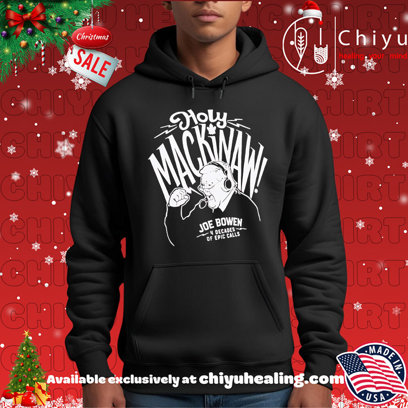 Holy Mackinaw Joe Bowen shirt, Hoodie, Sweatshirt, Poster Canvas, Mug, Ornaments 2 Holy Mackinaw Joe Bowen shirt, Hoodie, Sweatshirt, Poster Canvas, Mug, Ornaments