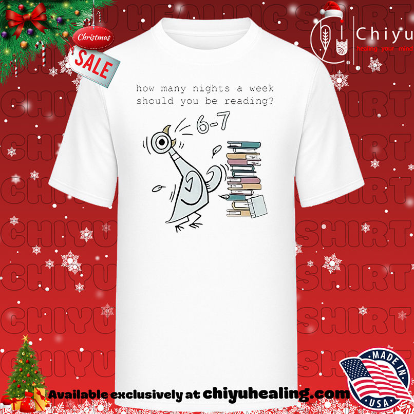 How many nights a week should you be reading 6-7 shirt, Hoodie, Sweatshirt, Poster Canvas, Mug, Ornaments