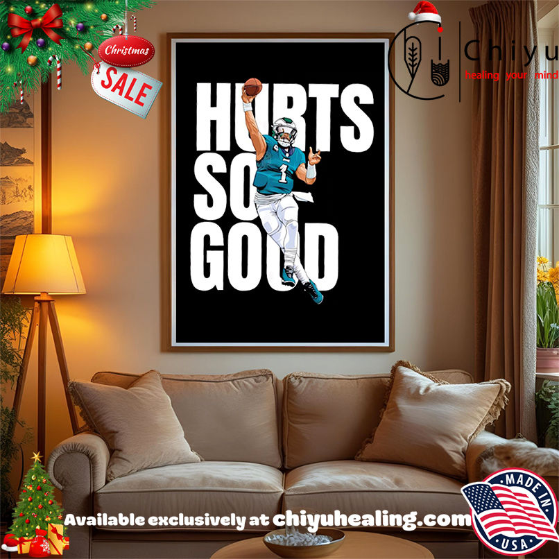Hurts So Good Philadelphia Eagles game day shirt, Hoodie, Sweatshirt, Poster Canvas, Mug, Ornaments
