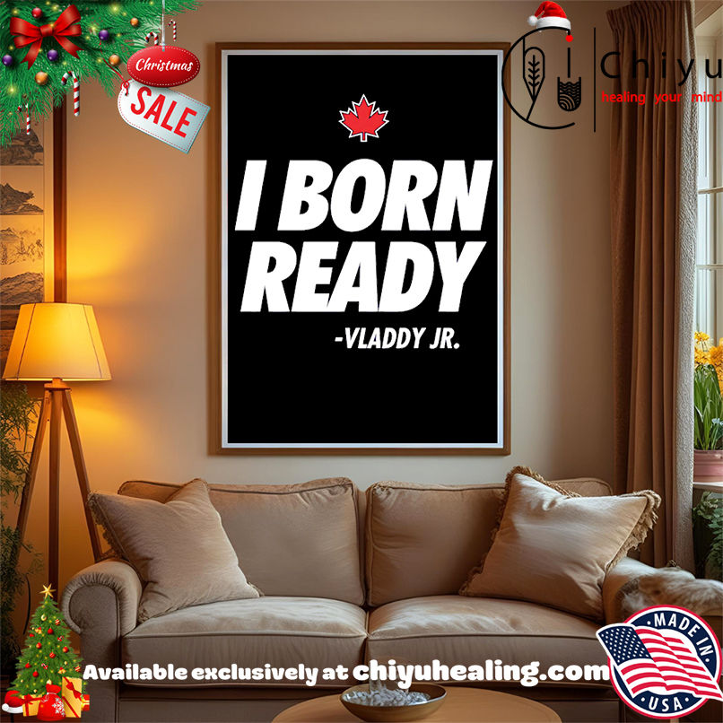 I Born Ready Vladdy Jr Shirt, Hoodie, Sweatshirt, Poster Canvas, Mug, Ornaments
