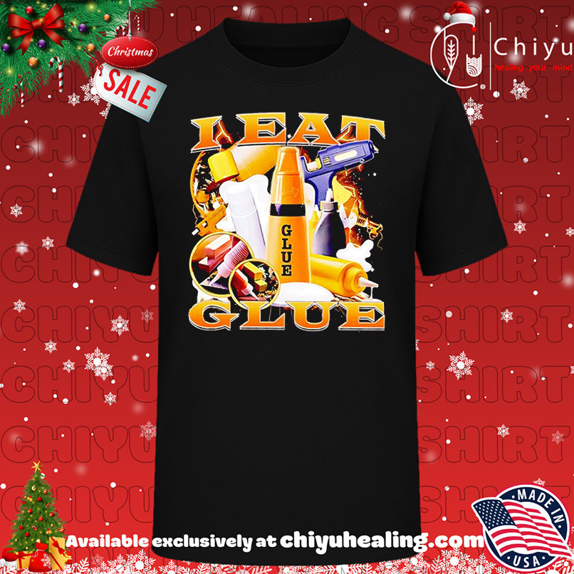 I Eat Glue graphic shirt, Hoodie, Sweatshirt, Poster Canvas, Mug, Ornaments