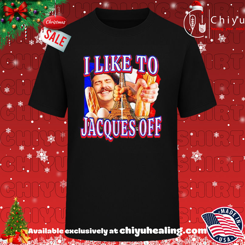 I Like To Jacques Off shirt, Hoodie, Sweatshirt, Poster Canvas, Mug, Ornaments