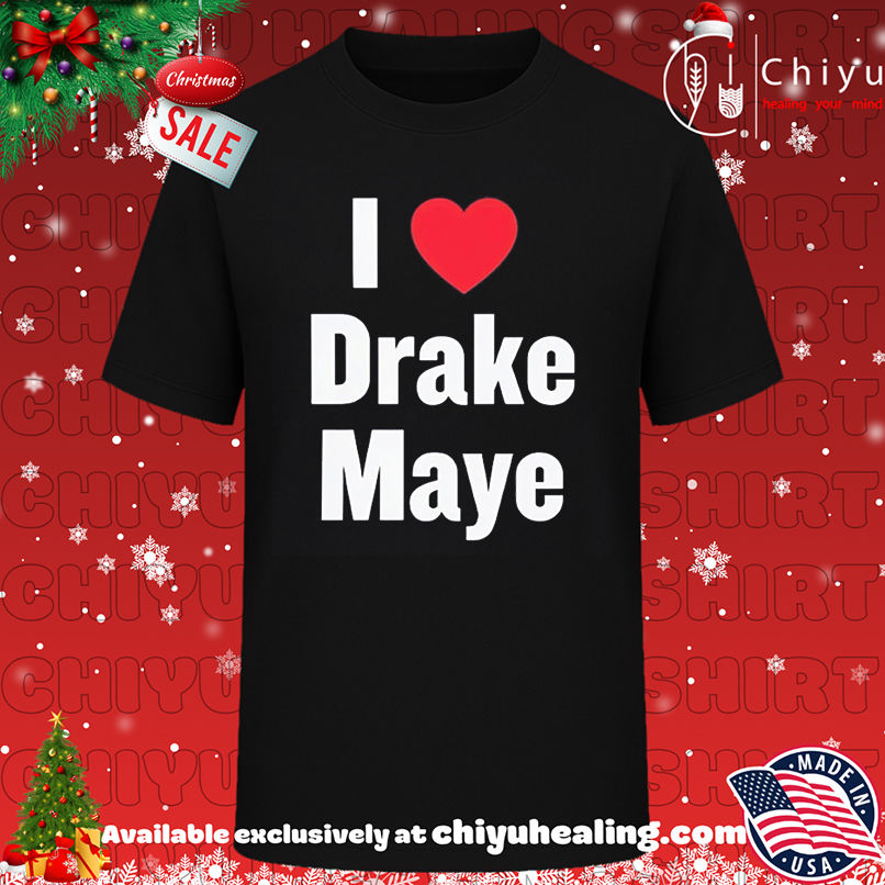 I Love Drake Maye Shirt, Hoodie, Sweatshirt, Poster Canvas, Mug, Ornaments