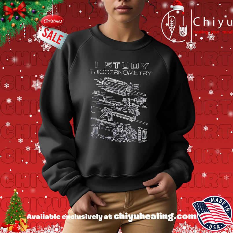 I Study Triggernometry Gun shirt I Study Triggernometry Gun shirt