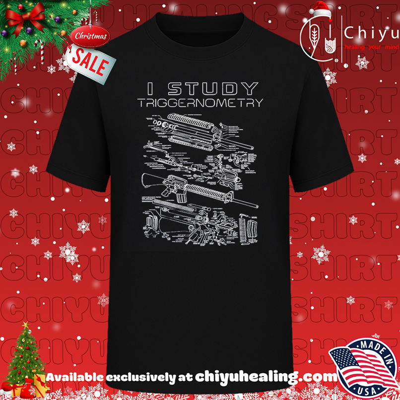 I Study Triggernometry Gun shirt, Hoodie, Sweatshirt, Poster Canvas, Mug, Ornaments