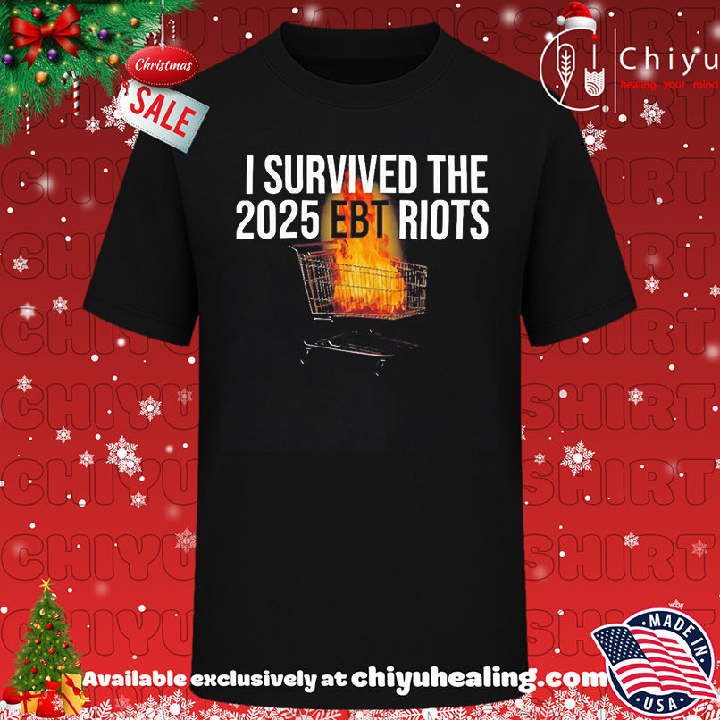 I Survived The 2025 EBT Riots shirt, Hoodie, Sweatshirt, Poster Canvas, Mug, Ornaments