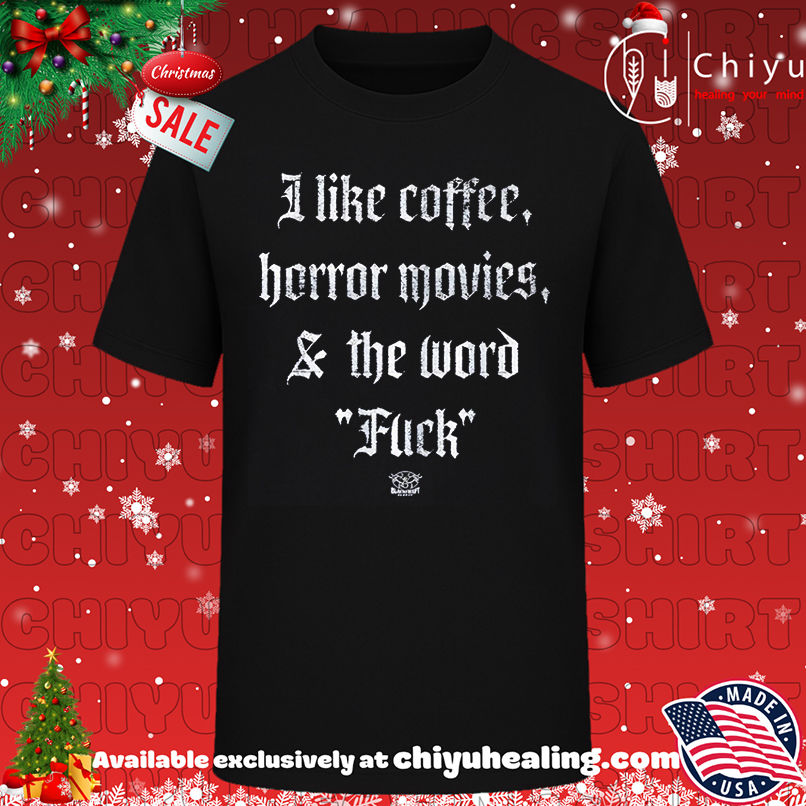 I like coffee horror movies and the word fck shirt, Hoodie, Sweatshirt, Poster Canvas, Mug, Ornaments