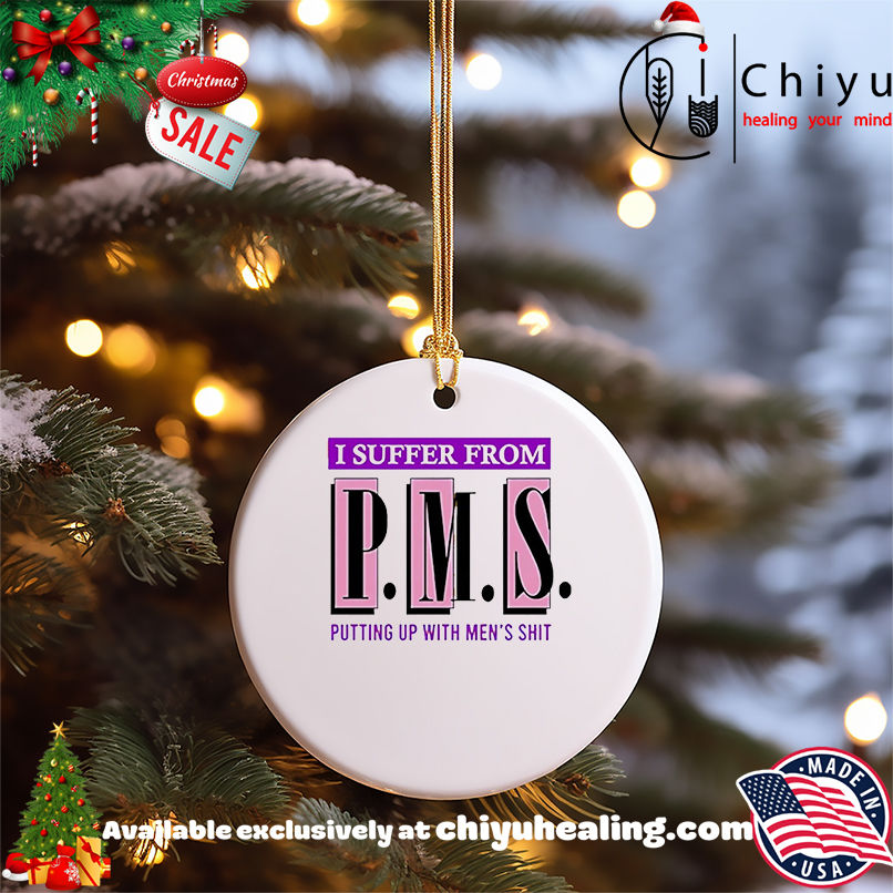 I suffer from PMS putting up with men's shit shirt, Hoodie, Sweatshirt, Poster Canvas, Mug, Ornaments