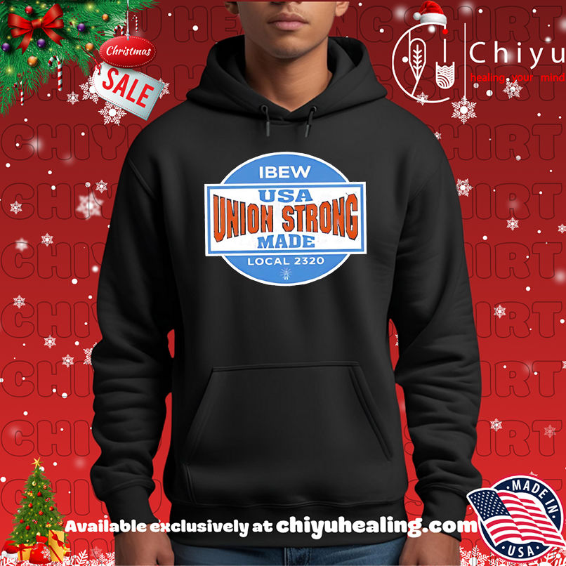 IBEW Union Strong Usa Made Local 2320 logo shirt, Hoodie, Sweatshirt, Poster Canvas, Mug, Ornaments 2 IBEW Union Strong Usa Made Local 2320 logo shirt, Hoodie, Sweatshirt, Poster Canvas, Mug, Ornaments
