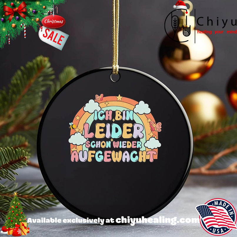 Ich bin leider schon wieder aufgewacht rainbow shirt, Hoodie, Sweatshirt, Poster Canvas, Mug, Ornaments